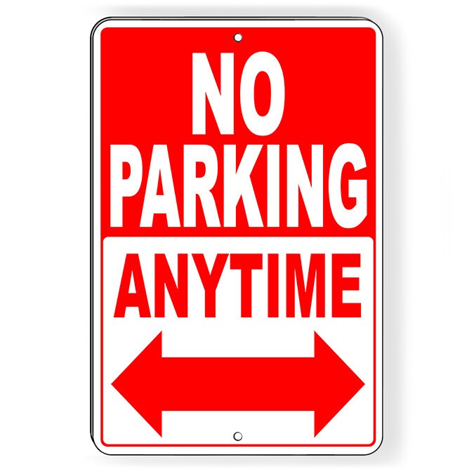 No Parking Anytime Double Arrows Metal Sign Or Decal 6 SIZES SNP003